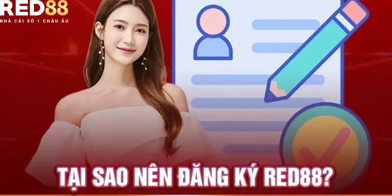 Vì sao các tân thủ nên đăng ký Red88?
