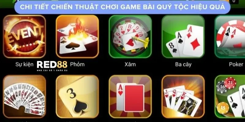 Bí quyết chơi game bài quý tộc bất bại từ cao thủ