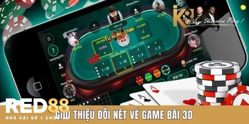 Một số phiên bản game đánh bài 3D được săn đón hiện nay